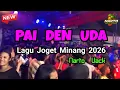 Lagu PAI DEN UDA REMIX - LAGU JOGET MINANG 2026 - Narto Uack 🌴