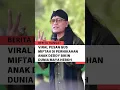 Download Lagu Viral pesan Gus Miftah di acara anak Deddy Mulyadi bikin dunia maya heboh #beritahangat #gusmiftah