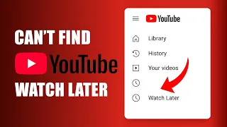 Can T Find Your YouTube WATCH LATER List 