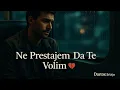 Download Lagu Ne Prestajem Da Te Volim 💔 – Ljubav Koja Ne Umire | Dartox Srbija (Official Video)