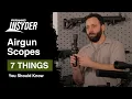 7 Things You NEED to Know About Airgun Scopes