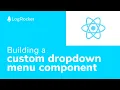 Building a custom dropdown menu component for React