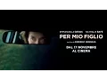 Video di Per Mio FIglio - Trailer Ufficiale SUB ITA - dal 17 Novembre al cinema