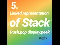 Implementation of stack using linkedlist operation on stack push pop display peek for RGPV students