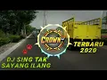 Download Lagu DJ FULL BASS _-_ SING TAK SAYANG ILANG _-_ TERBARU 2020