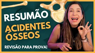 Resumão: ACIDENTES ÓSSEOS