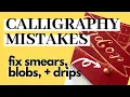 Fixing Calligraphy Mistakes Fix drips smears and splatters in minutes