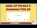 AP Physics C Mechanics 2026 Form J FRQ 2