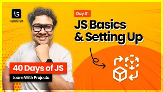 Day 01 Introduction to JavaScript Setting Up Environments