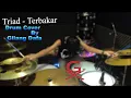 Download Lagu Triad - Terbakar | Drum Cover By Gilang Dafa