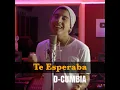 Te Esperaba - D-Cumbia