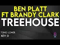 Ben Platt Ft Brandy Clark - Treehouse - Karaoke Instrumental - Lower