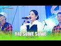 Download Lagu OJO SUWE SUWE - ICHA KISWARA - OM SAVANA SAKJOSE