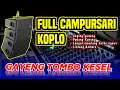 Download Lagu FULL CAMPURSARI KOPLO 🔊LANGGAM CEK SOUND GAYENG TOMBO KESEL 🎶
