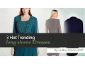3 Hot Trending long sleeve Dresses By Le Bos Winter 2017