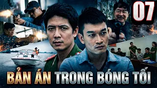 BẢN ÁN TRONG BÓNG TỐI | TẬP 07 | Phim hình sự | Phim hình sự Việt Nam | Phim Hình Sự 2026