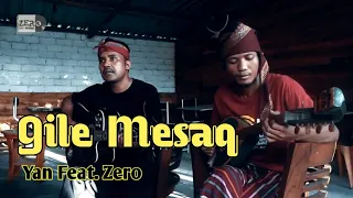 Download GILE MESAQ Cover Yan Feat. Zero MP3