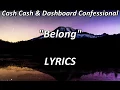 Download Lagu Cash Cash \u0026 Dashboard Confessional - Belong - LYRICS