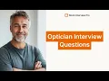 Sample Interview Questions for Optician with Answers