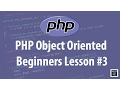 PHP Object Oriented Programming OOP For Beginners Lesson 3