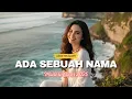 Lagu OBBIE MESSAKH - ADA SEBUAH NAMA | MODERN POP COVER 2025