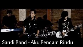 sandi band aku pendam rindu