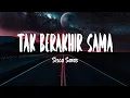 Sisca Saras - Tak Berakhir Sama (Lirik Lagu)