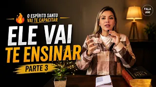     O Espírito Santo Vai Te Ensinar Coisas Que Ninguém Pode Ensinar | parte 3