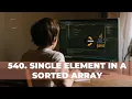 540 Single Element in a Sorted Array Detailed Explanation Java Code LeetCode