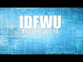 Big Sean ft. E-40 - IDFWU (Bass Boosted)