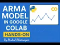 Learn ARMA Modelling in 20 Minutes Google Colab Practical Demo