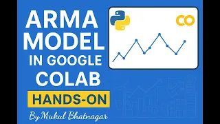 Learn ARMA Modelling in 20 Minutes Google Colab Practical Demo