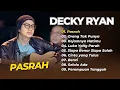 Download Lagu DECKY RYAN - PASRAH - ORANG TAK PUNYA - KEJAMNYA HATIMU || DANGDUT AKUSTIK SLOW TERPOPULER 2025