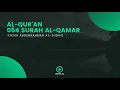 Download Lagu Surah 054 Al-Qamar - Syaikh Abdurrahman As-Sudais - Holy Qur'an