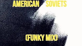 Download American Soviets (Funky Mix) MP3