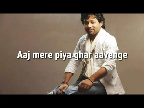 Download MP3 Aaj mere piya ghar aayenge lyrics | Kailash kher