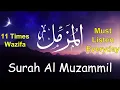 Download Lagu Surah Muzammil 11 Times Recitation | Must Listen Everyday