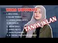WORO WIDYOWATI FULL ALBUM || TANPA IKLAN