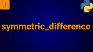 Python Set symmetric - difference Method