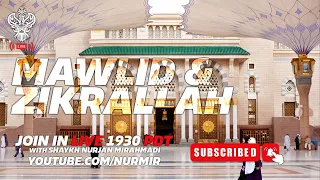 LIVE MAWLID ZIKRALLAH With Shaykh Nurjan Mirahmadi Sufi Meditation Center 