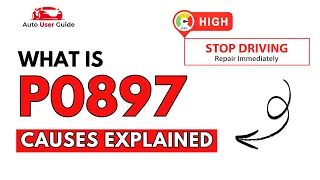 What is P0897 Engine Error Code Causes Explained