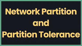 System Design Network Partition and Partition Tolerance