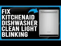 Fix KitchenAid Dishwasher Clean Light Blinking Why KitchenAid Dishwasher Clean Light Flashing