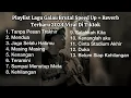 Download Lagu Playlist Lagu Galau Brutal Speed Up + Reverb Terbaru 2024 Viral Di Tiktok
