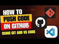 Push Code to GitHub Using Git VS Code GitHub Beginner Tutorial 2025