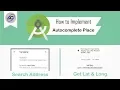 How to Implement Autocomplete Place Api in Android Studio AutocompletePlaceApi Android Coding