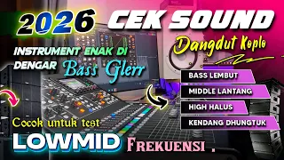 cek sound dangdut koplo bass glerr 2026 terbaru bass lembut kendang mantab full instrument