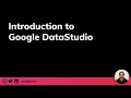 Introduction to Google DataStudio