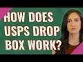 How does USPS drop box work