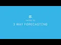 Intro to 3 Way Forecasting